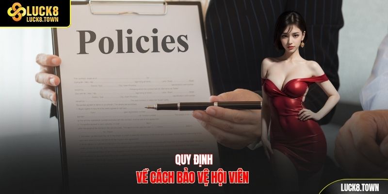 Quy định về cách bảo vệ hội viên 