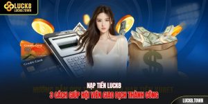 Nạp tiền luck8