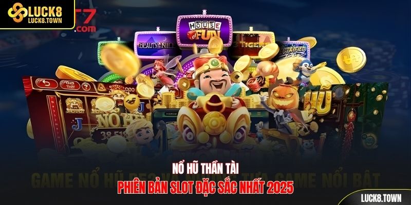 nổ hũ thần tài